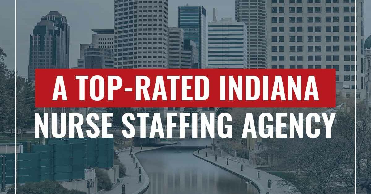 Indiana Nurse Staffing Agency One Stop Recruiting Indiana Nurse Staffing Agency One Stop Recruiting