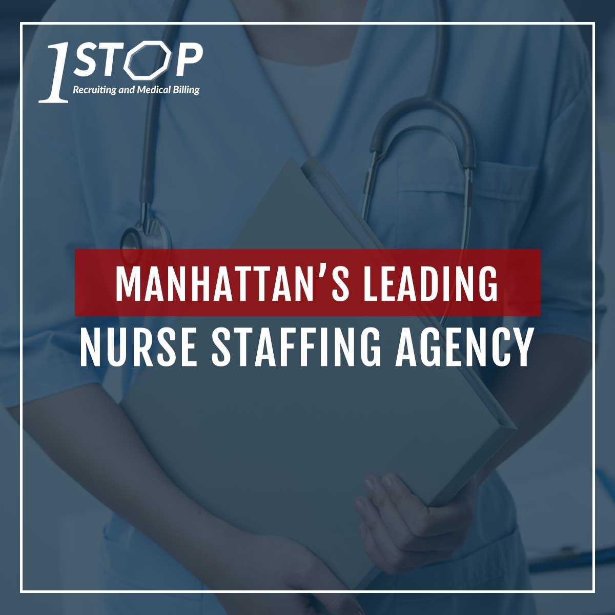 Manhattan Nurse Staffing Agency At One Stop Recruiting