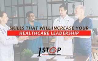 Skills That Will Increase Your Healthcare Leadership