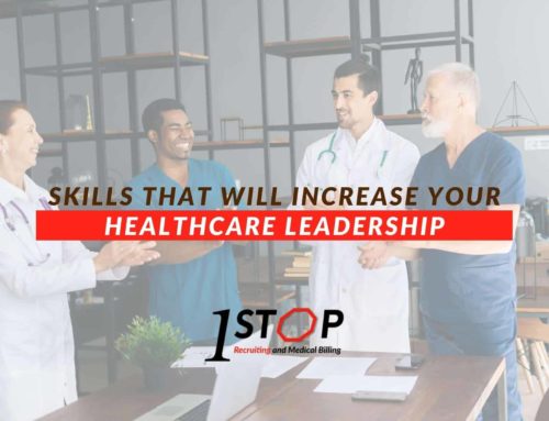Skills That Will Increase Your Healthcare Leadership