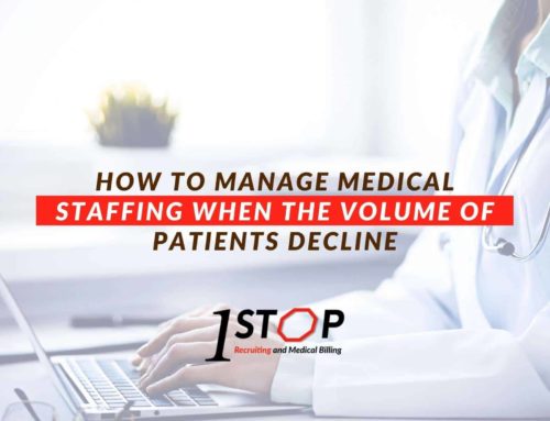 How To Manage Medical Staffing When The Volume Of Patients Decline