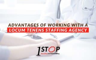 Advantages Of Working With A Locum Tenens Staffing Agency