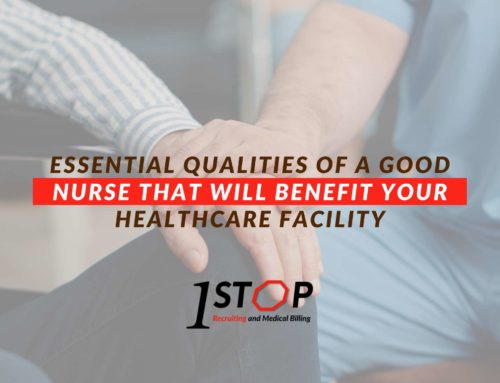 Essential Qualities Of A Good Nurse That Will Benefit Your Healthcare Facility