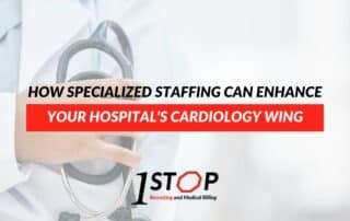 How Specialized Staffing Can Enhance Your Hospital’s Cardiology Wing